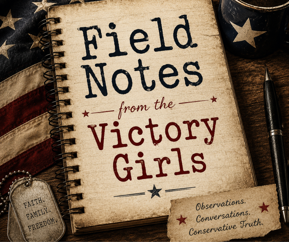 Field Notes from the Victory Girls Blog